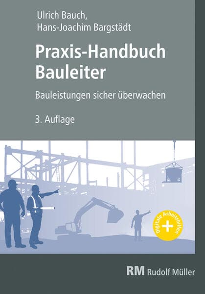 Praxis-Handbuch Bauleiter: Bauleistungen sicher überwachen