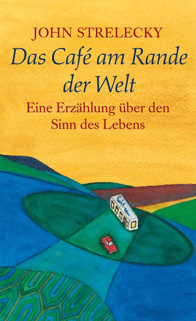 Das Café am Rande der Welt: Eine Erzählung über den Sinn des Lebens