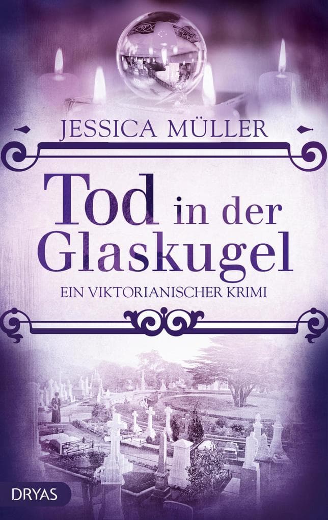 Tod in der Glaskugel: Ein viktorianischer Krimi