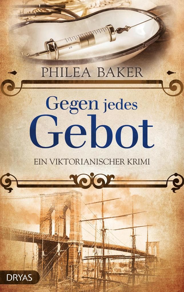 Gegen jedes Gebot: Ein viktorianischer Krimi