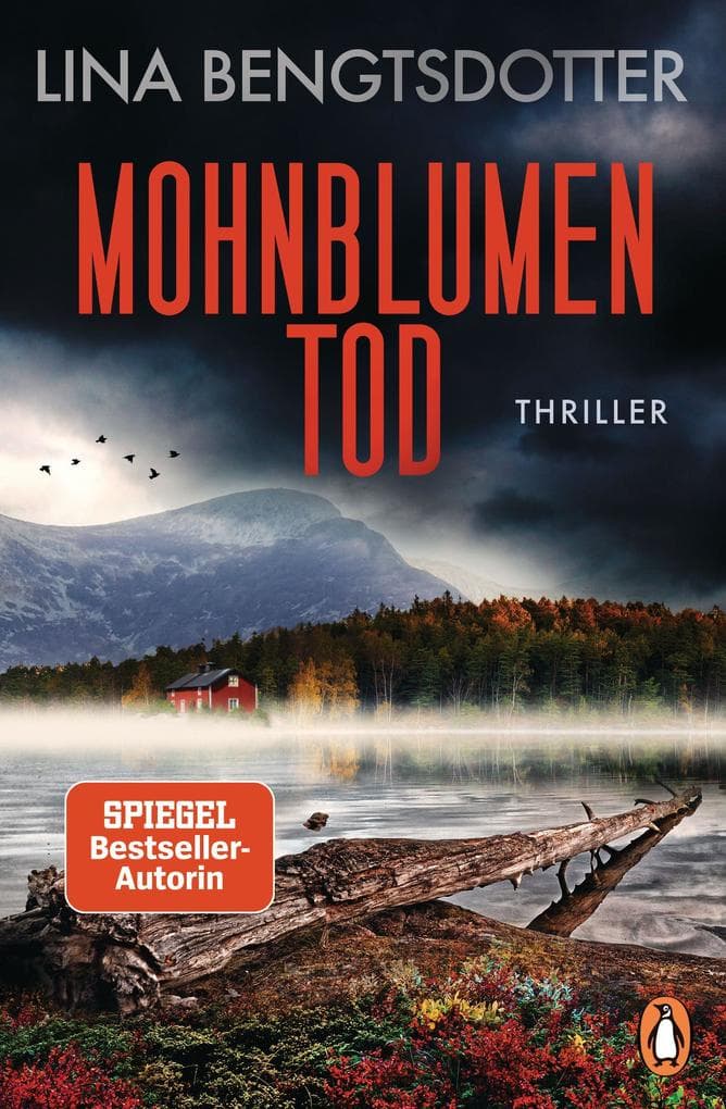 Mohnblumentod: Thriller. Die SPIEGEL-Bestsellerserie von Schwedens Thrillerstar geht weiter - erstmals im Taschenbuch