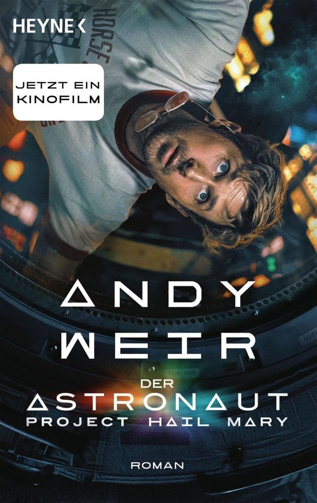 Der Astronaut: Roman - Das Buch zur großen Hollywood-Verfilmung mit Ryan Gosling in der Hauptrolle. Kinostart: 19. März 2026