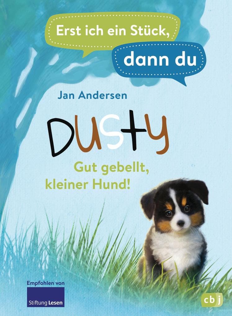 Erst ich ein Stück, dann du - Dusty - Gut gebellt, kleiner Hund!: Für das gemeinsame Lesenlernen ab der 1. Klasse
