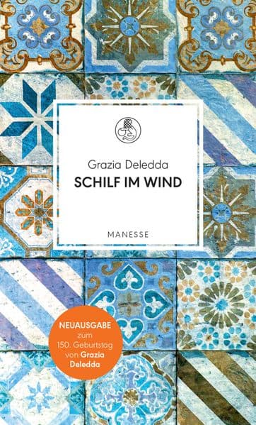 Schilf im Wind: Roman. Überarbeitete Neuausgabe, kommentiert von Jochen Reichel. Übersetzt von Bruno Goetz, mit einem Nachwort von Federico Hindermann