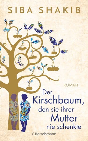 Der Kirschbaum, den sie ihrer Mutter nie schenkte: Roman