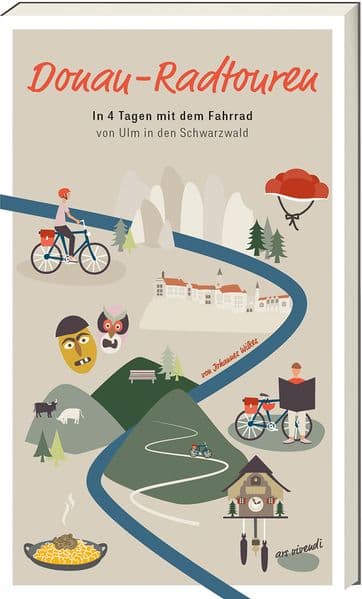 Donau-Radtouren: In 4 Tagen mit dem Fahrrad von Ulm in den Schwarzwald