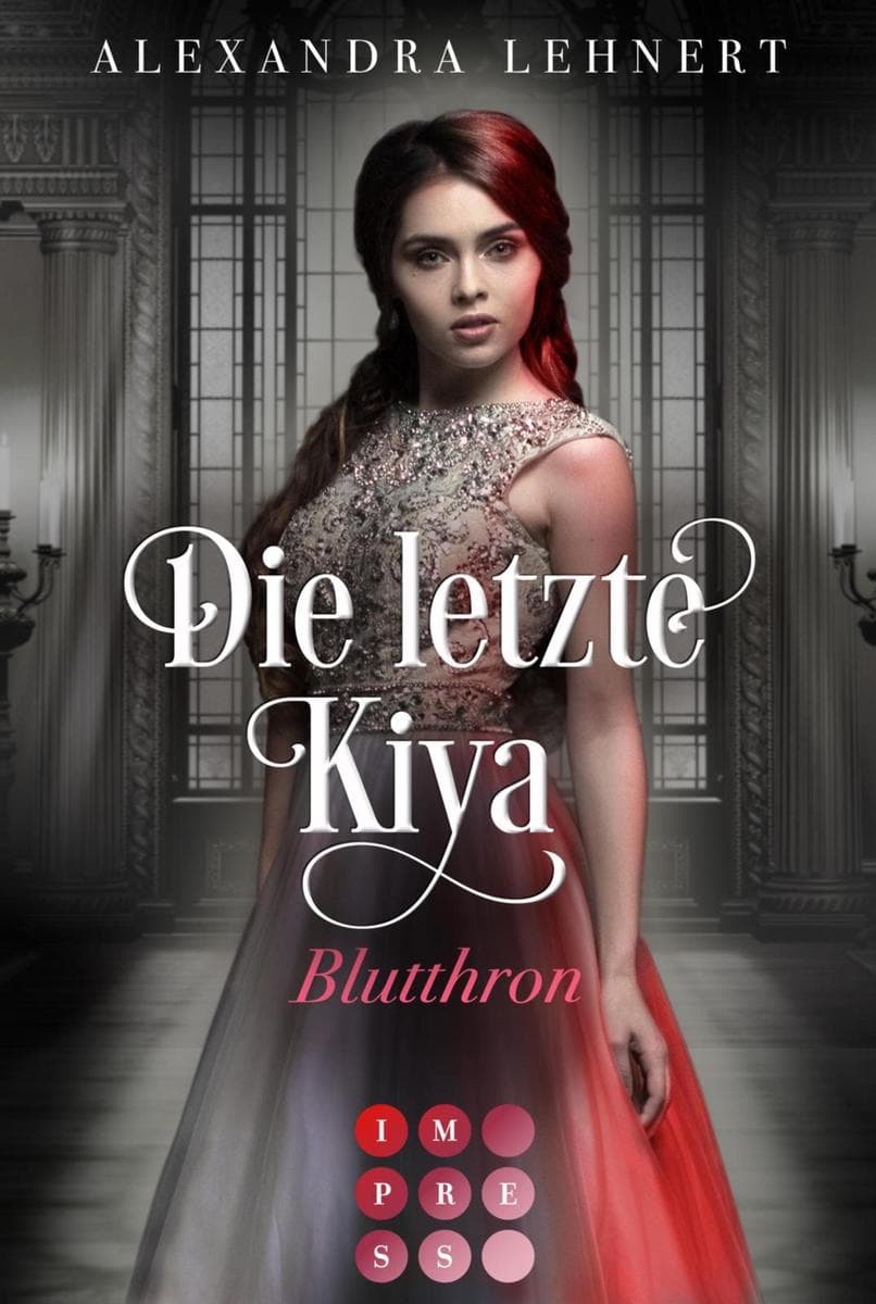 Die letzte Kiya 3: Blutthron: Vampir-Liebesroman über eine verschollene Thronerbin und den geheimnisvollen Kronprinzen der Nacht