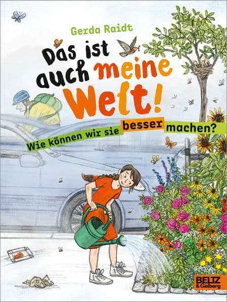 Das ist auch meine Welt: Wie können wir sie besser machen?