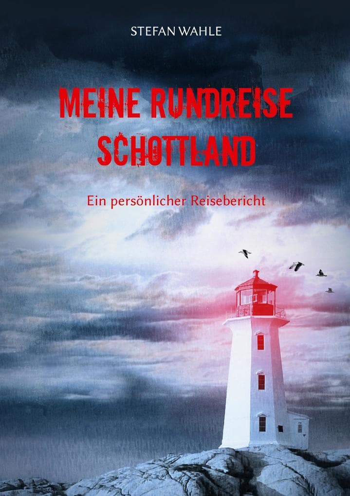 Meine Rundreise Schottland: Ein persönlicher Reisebericht