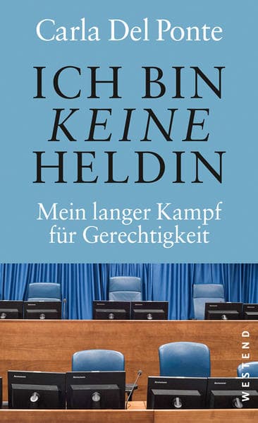 Ich bin keine Heldin: Mein langer Kampf für Gerechtigkeit