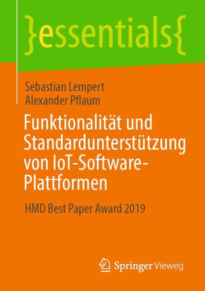 Funktionalität und Standardunterstützung von IoT-Software-Plattformen: HMD Best Paper Award 2019
