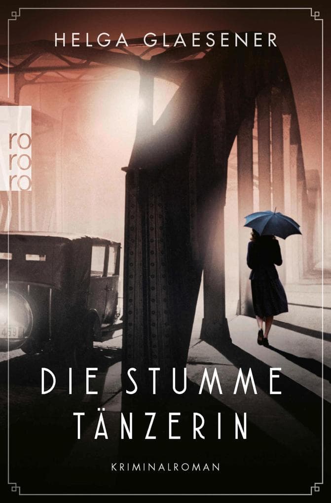 Die stumme Tänzerin: Historischer Kriminalroman