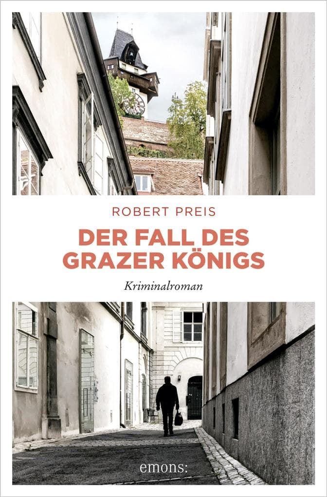 Der Fall des Grazer Königs: Kriminalroman