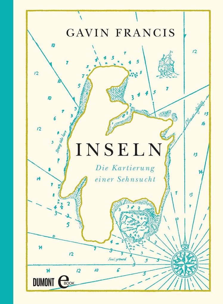 Inseln: Die Kartierung einer Sehnsucht