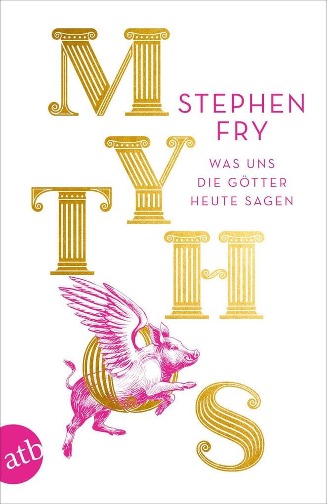 Mythos: Was uns die Götter heute sagen