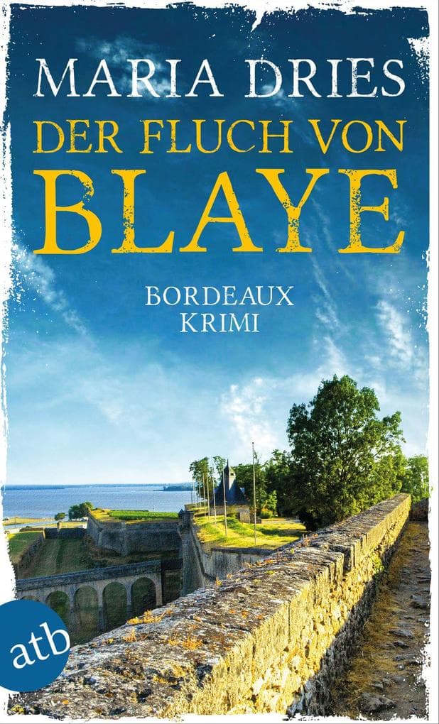 Der Fluch von Blaye: Bordeaux-Krimi