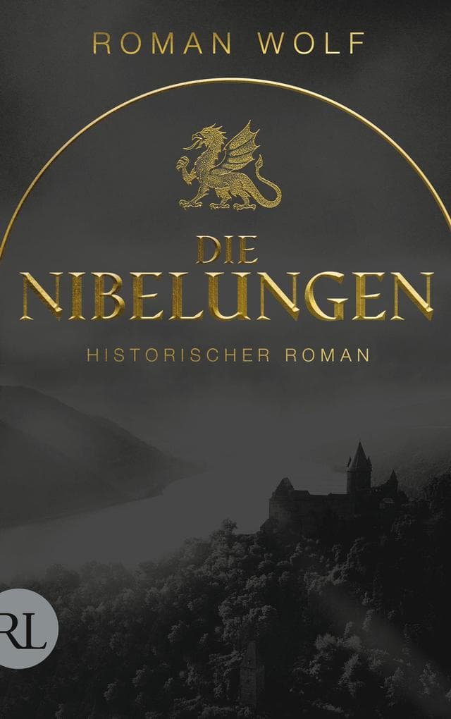 Die Nibelungen: Historischer Roman