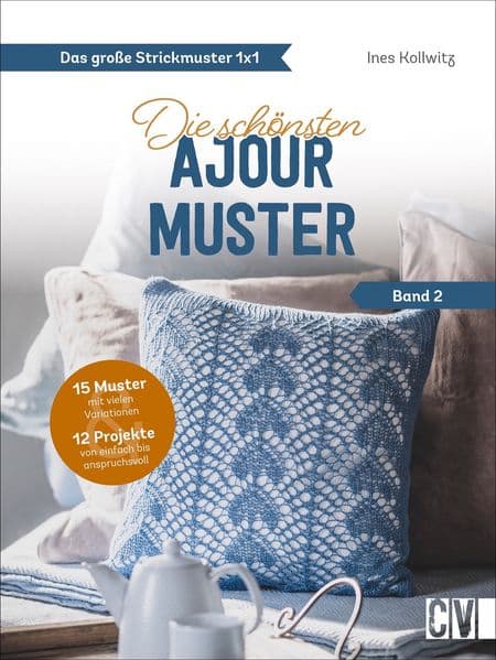 Das große Strickmuster 1x1: Die schönsten Ajour-Muster