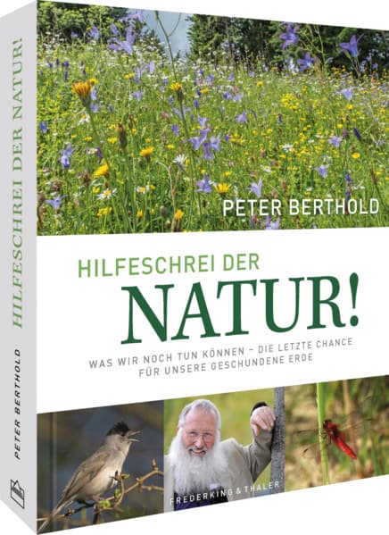 HILFESCHREI DER NATUR: Deutschlands Artenvielfalt - Die Garantie für unser Überleben - Die große Chance: Jeder Gemeinde ihr Biotop!