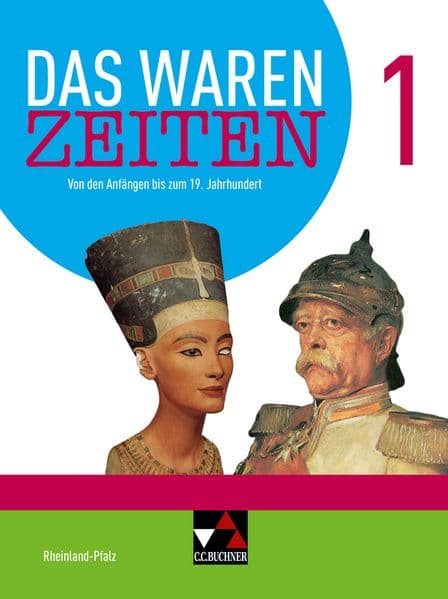 Das waren Zeiten Neu 1 Schülerband Rheinland-Pfalz: Für die Jahrgangsstufen 7 und 8