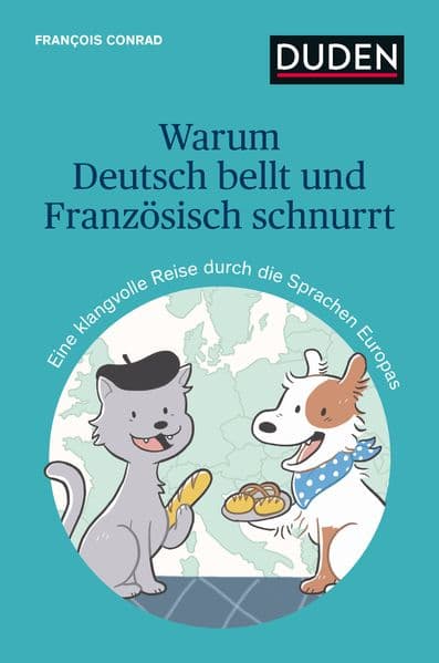 Warum Deutsch bellt und Französisch schnurrt: Eine klangvolle Reise durch die Sprachen Europas