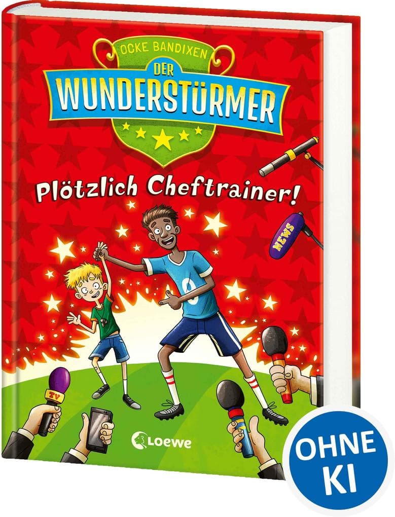 Der Wunderstürmer (Band 5) - Plötzlich Cheftrainer!: Lustige Kinderbuchreihe über Fußball für Jungen und Mädchen ab 9 Jahre