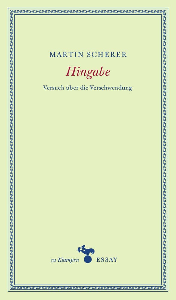 Hingabe: Versuch über die Verschwendung