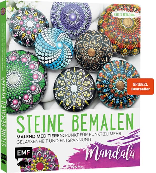 Steine bemalen - Mandala - Band 1: Malend meditieren: Punkt für Punkt zu mehr Gelassenheit und Entspannung