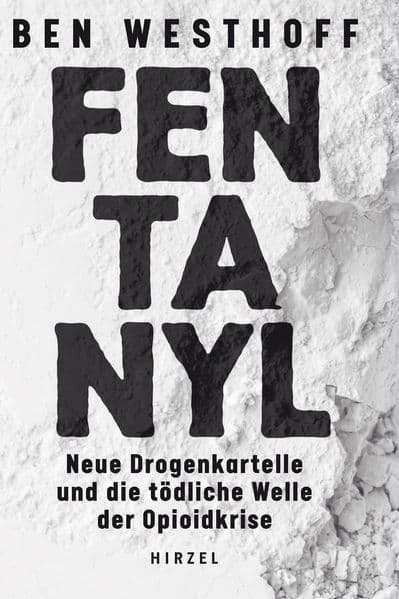Fentanyl: Neue Drogenkartelle und die tödliche Welle der Opioidkrise