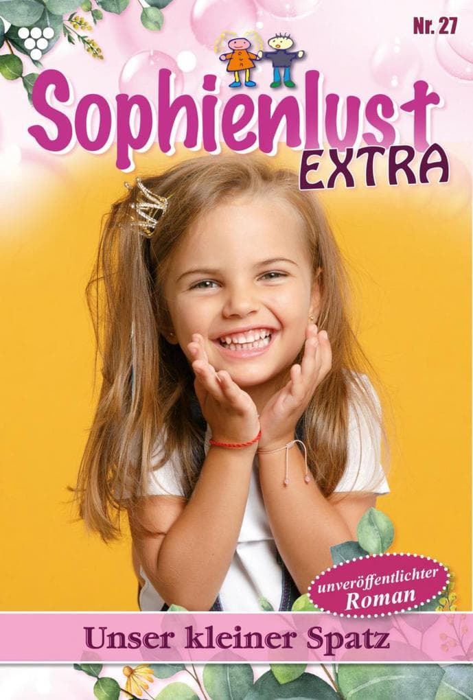 Unser kleiner Spatz: Sophienlust Extra 27 - Familienroman