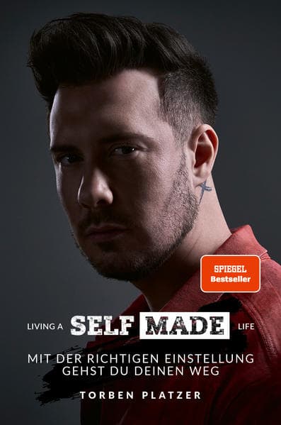 LIVING A SELFMADE LIFE: Mit der richtigen Einstellung gehst du deinen Weg. Wie der Glaube an dich selbst und die konsequente Umsetzung von Ideen dich langfristig erfolgreich OUTSIDE THE BOX macht