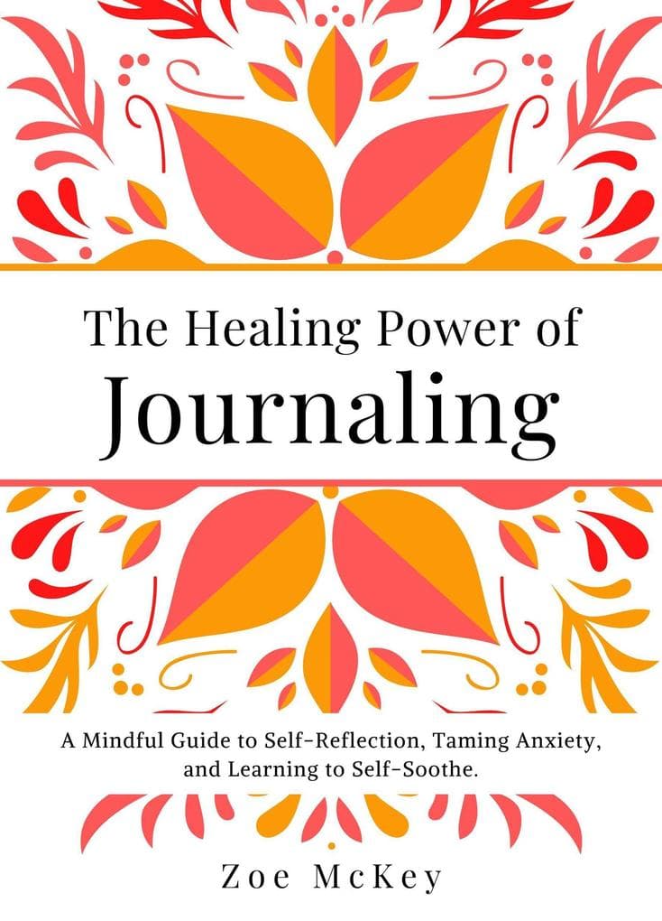 The Healing Power of Journaling (Emotional Maturity, #4)