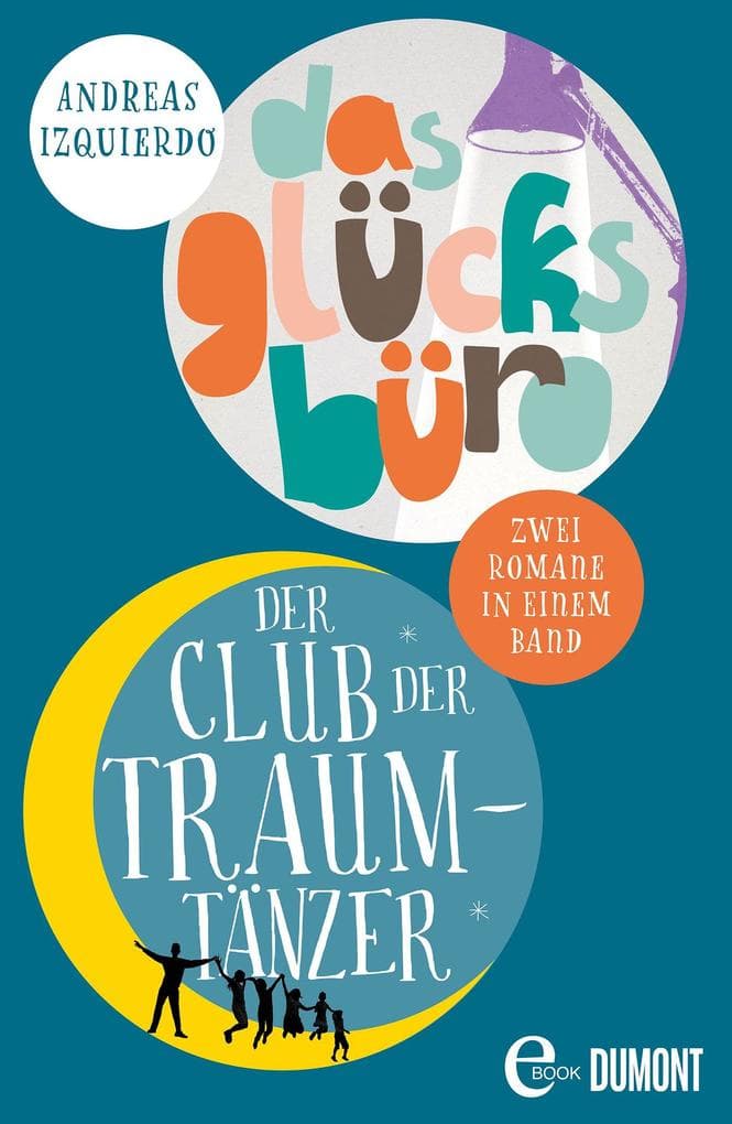 Der Club der Traumtänzer &Das Glücksbüro: Zwei Romane in einem eBook