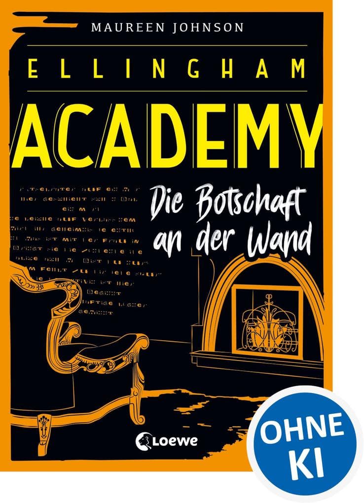 Ellingham Academy (Band 3) - Die Botschaft an der Wand: Finale der Detektiv-Reihe für Jugendliche ab 13 Jahre