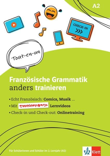 Französische Grammatik anders trainieren. Schülerarbeitsheft + Klett-Augmented: Für Schülerinnen und Schüler im 2. Lernjahr. Trainingsheft inkl. Lernvideos und Online-Übungen für Smartphone, Tablet und PC