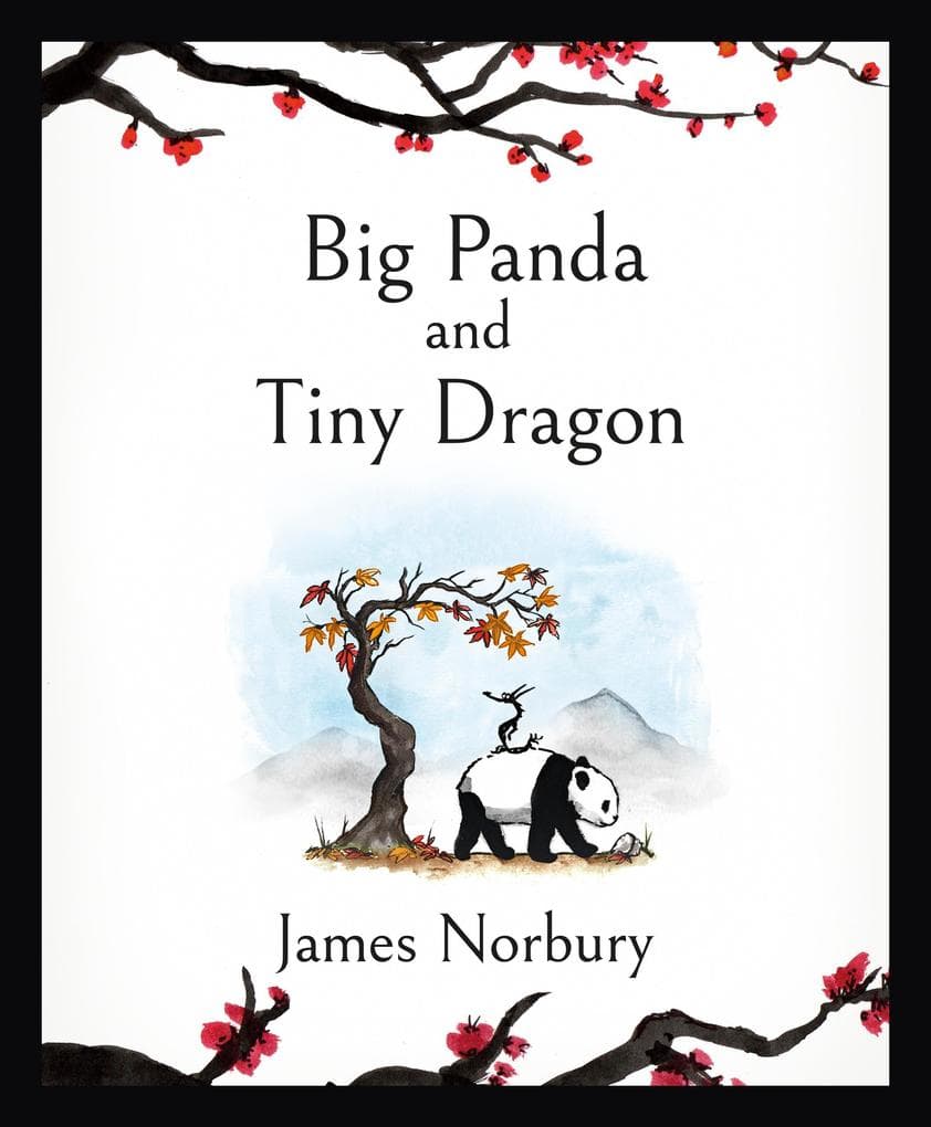 Big Panda and Tiny Dragon: The beautifully illustrated novel about friendship and hope