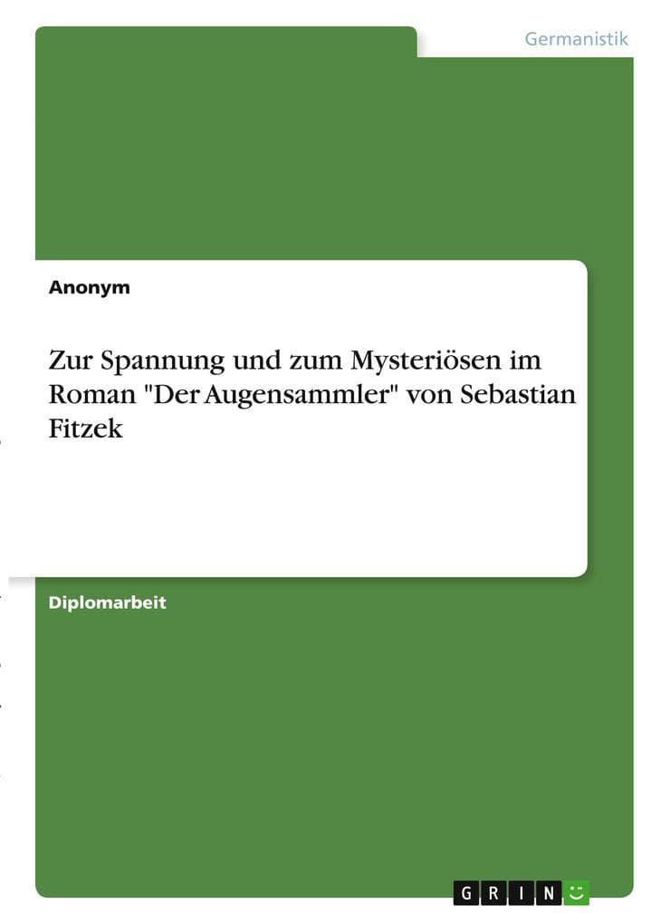 Zur Spannung und zum Mysteriösen im Roman "Der Augensammler" von Sebastian Fitzek