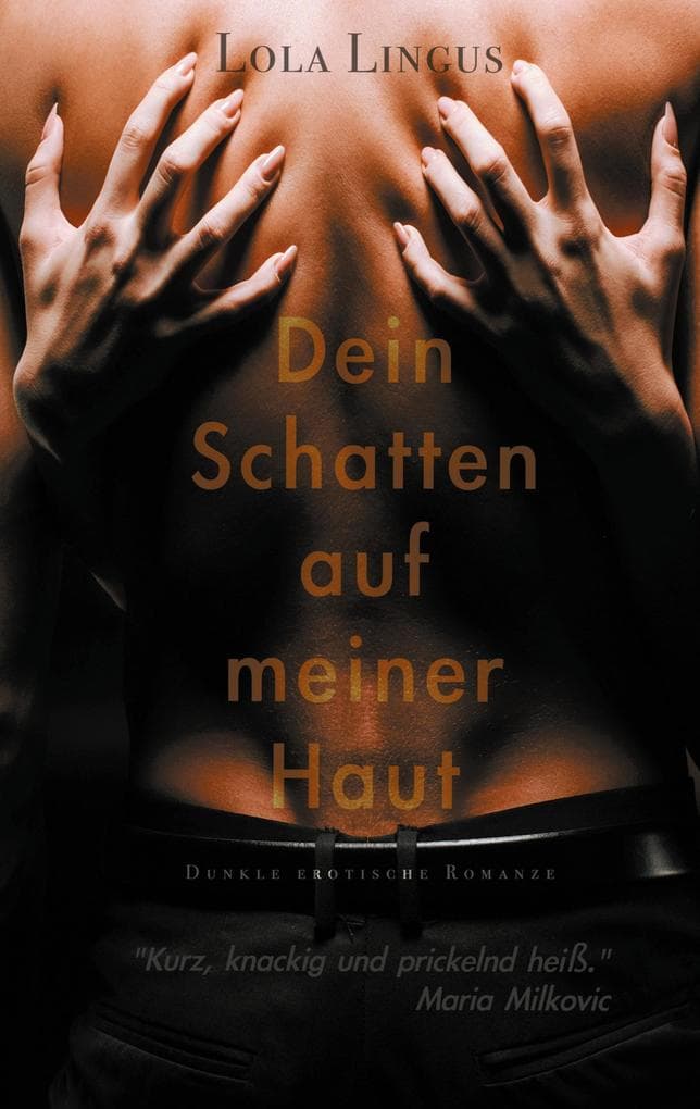 Dein Schatten auf meiner Haut: Dunkle erotische Romanze