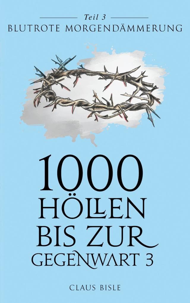 1000 Höllen bis zur Gegenwart III: Blutrote Morgendämmerung