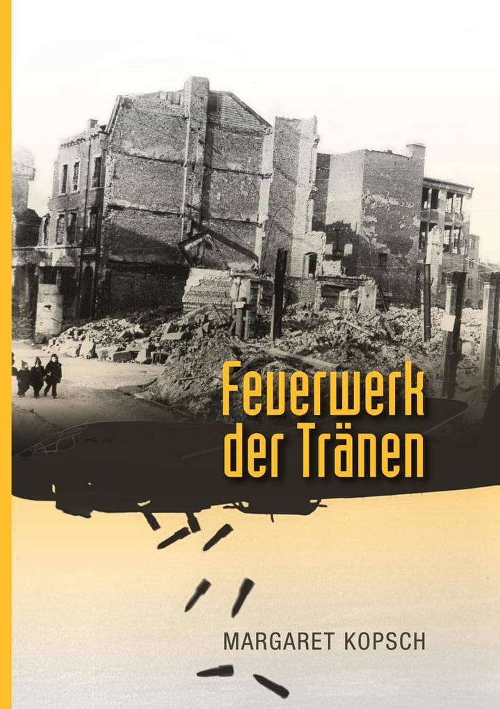 Feuerwerk der Tränen: Wie Kinder den Krieg erlebten