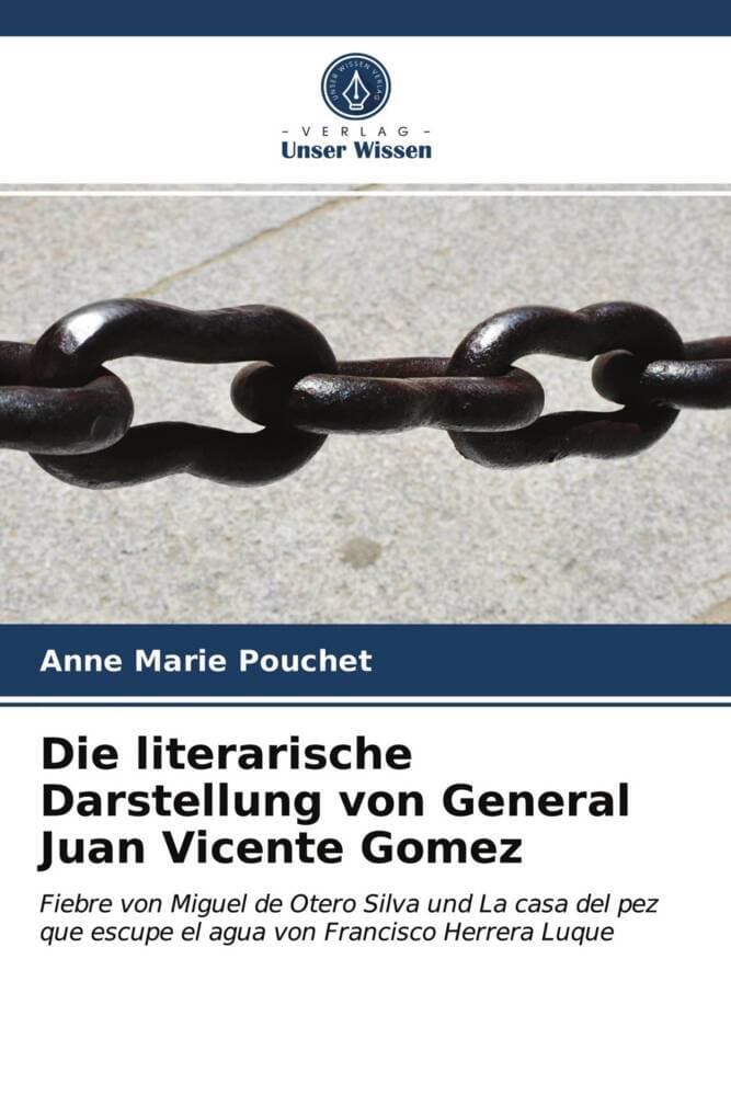 Die literarische Darstellung von General Juan Vicente Gomez: Fiebre von Miguel de Otero Silva und La casa del pez que escupe el agua von Francisco Herrera Luque