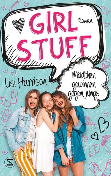 Girl Stuff - Mädchen gewinnen gegen Jungs: Band 02 | Vom ersten Kuss über wahre Mädchenfreundschaft bis zum besten Styling | Von der Bestsellerautorin von »Die Glamour-Clique«