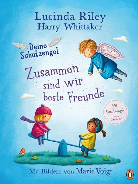 Deine Schutzengel - Zusammen sind wir beste Freunde: Vorlesebuch ab 4 Jahren
