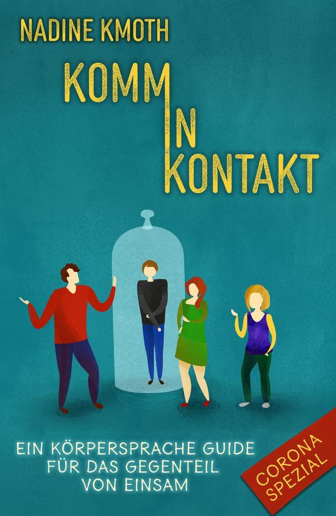 KOMM IN KONTAKT: EIN KÖRPERSPRACHE GUIDE FÜR DAS GEGENTEIL VON EINSAM