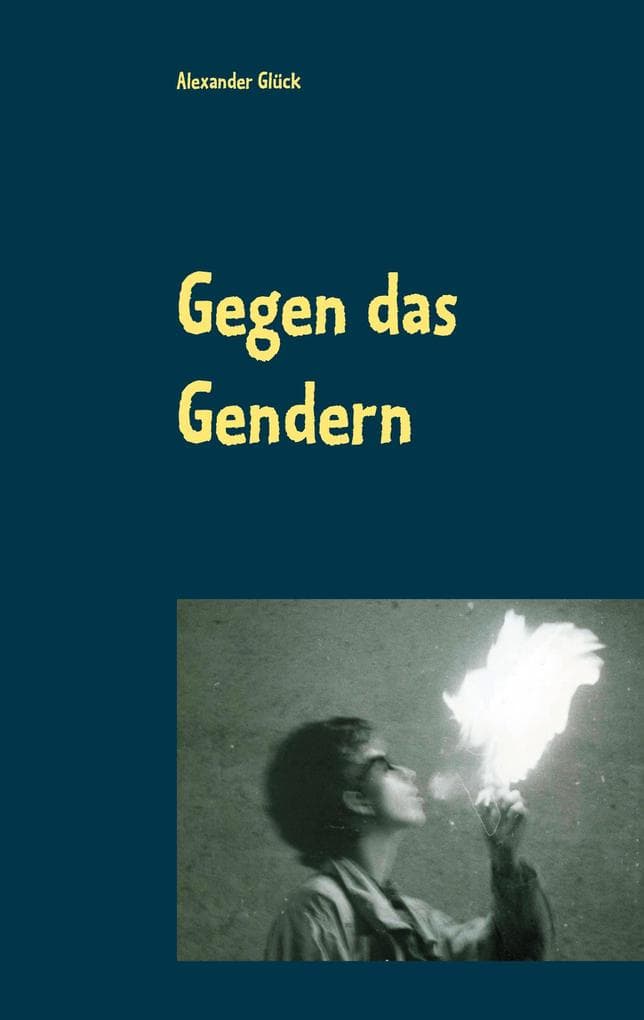 Gegen das Gendern: Vierzig schlagende Argumente gegen die gewaltsame Deformierung unserer Sprache