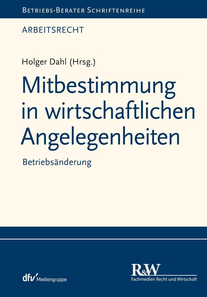 Mitbestimmung in wirtschaftlichen Angelegenheiten: Betriebsänderung