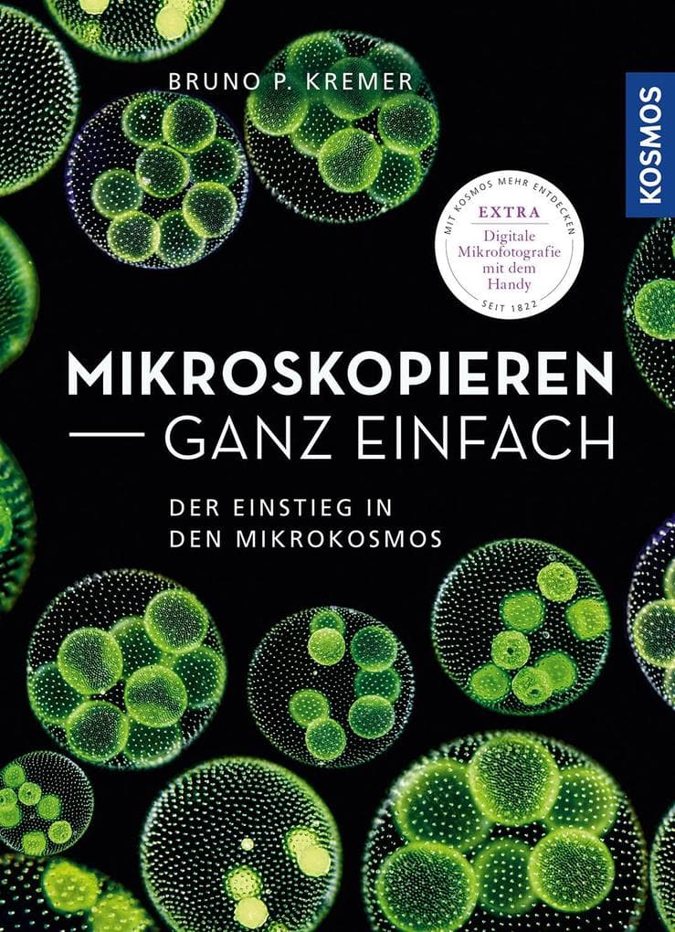 Mikroskopieren ganz einfach: Der Einstieg in den Mikrokosmos