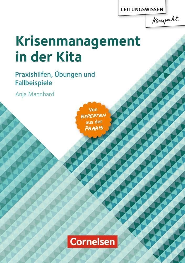 Krisenmanagement in der Kita: Praxishilfen, Übungen und Fallbeispiele - von Experten aus der Praxis