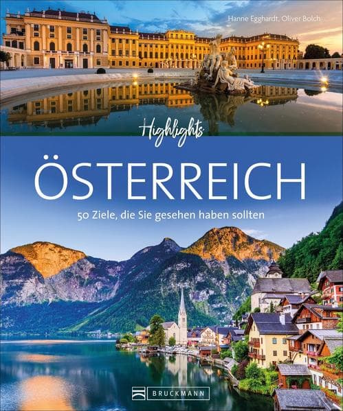 Highlights Österreich: 50 Ziele, die Sie gesehen haben sollten