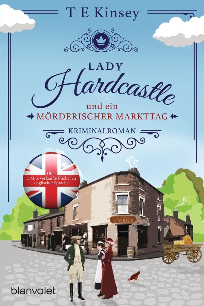 Lady Hardcastle und ein mörderischer Markttag: Kriminalroman - Cosy Crime trifft auf britisches Flair und rüstige Ermittlerin!